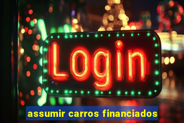 assumir carros financiados